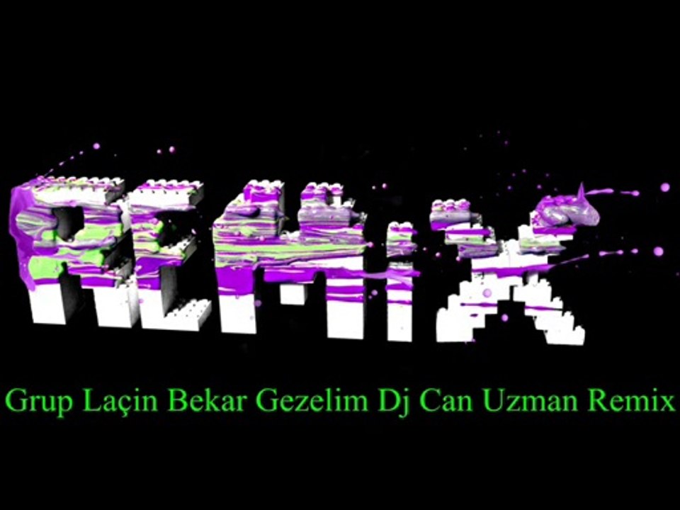 Grup Laçin Bekar Gezelim Dj Can Uzman Remix