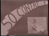 50 CONTRE 1 (50 AGAINST 1) ♦ Cinema 1986 crime drama short film C LCF Paris Film d'Études CINEMA POLAR THRILLER ENQUETE POLITIQUE POLICE VIOLENCE BANDITISME TRAFIC AUDIOVISUEL JUSTICE TRAHISON VENGEANCE GODARD ANTONIONI NOUVELLE VAGUE CLCF VAL OISE PARIS