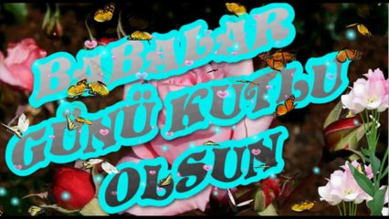 Babalar Günü Kutlamasi (Video) oyunkampi