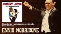Ennio Morricone - Una stanza vuota - Versione singolo - feat. Lisa Gastoni