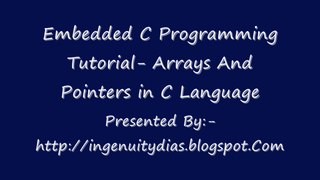Embedded C Programming Tutorial- Arrays And Pointers in C Language