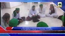 Madani News 10 April - Mubaligh-e-Dawateislami participating in the Madani Halqah in Colombo - S-Lanka (1)