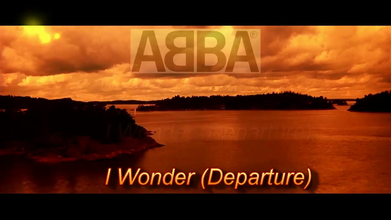ABBA - I Wonder (Departure)