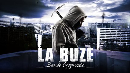 La Buze - Bande Organisée... Hawas Scorp...