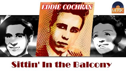 Eddie Cochran - Sittin' In the Balcony (HD) Officiel Seniors Musik