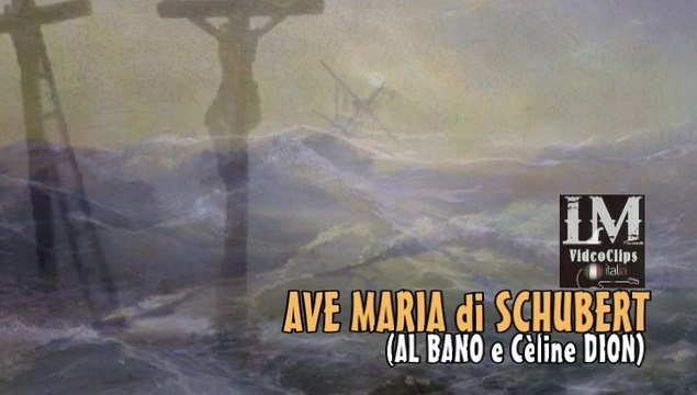 AVE MARIA di SCHUBERT (Al Bano e Cèline Dion)