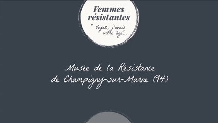 [Femmes résistantes] Présentation du Musée de la Résistance de Champigny-sur-Marne