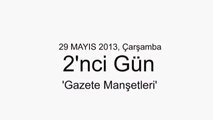 Gezi Parkı 2 Gün  Gazete Manşetleri 29 Mays 2013 Çarşamba