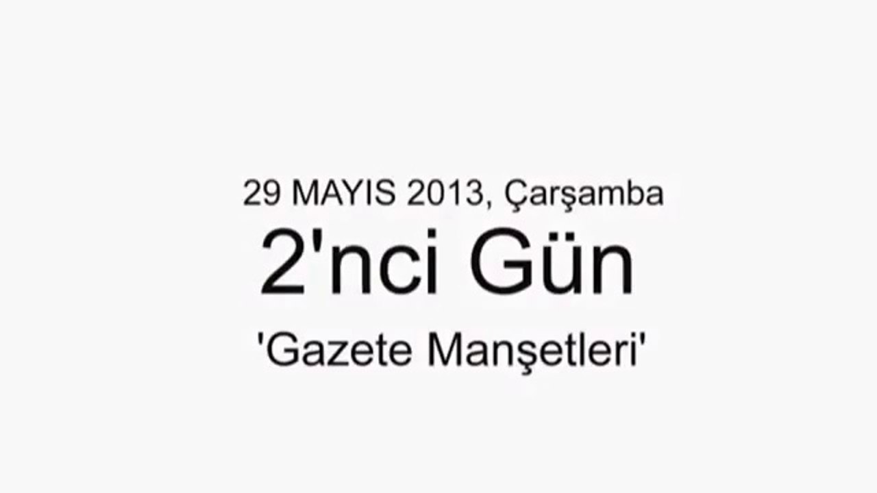 Gezi Parkı 2 Gün  Gazete Manşetleri 29 Mays 2013 Çarşamba