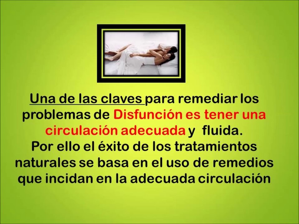 Tratamiento Natural Para Curar La Disfuncion Erectil - Desaparacer la Disfuncion Erectil