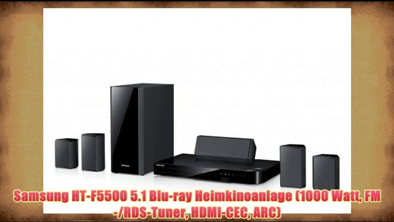 Samsung HT-F5500 5.1 Blu-ray Heimkinoanlage (1000 Watt FM-/RDS-Tuner  HDMI-CEC ARC) - video Dailymotion