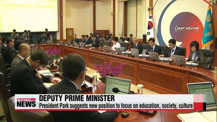 President Park suggests new Deputy PM on education, society, culture