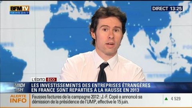 L'Édito éco de Guillaume Paul: France: Hausse des investissements des entreprises étrangers en 2013 – 27/05