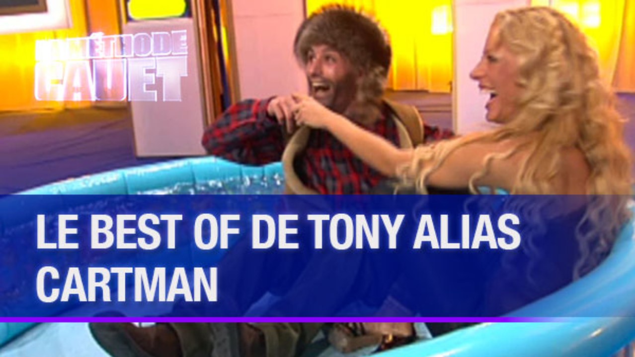 Le best of de Tony alias Cartman - La Méthode Cauet