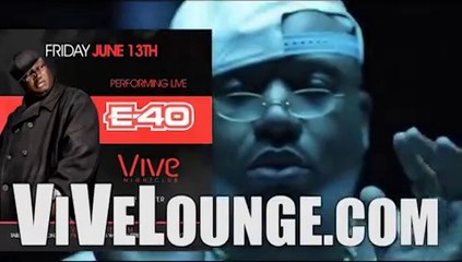Team Trust Entertainment Presents E-40 Live @ Vive Lounge, Pomona, CA, 06-13-2014