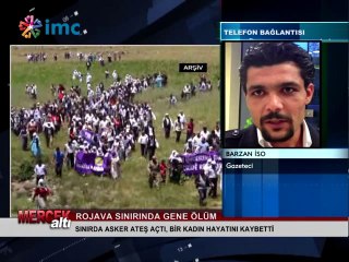 Mercek Altı - Rojava sınırında neler oluyor?