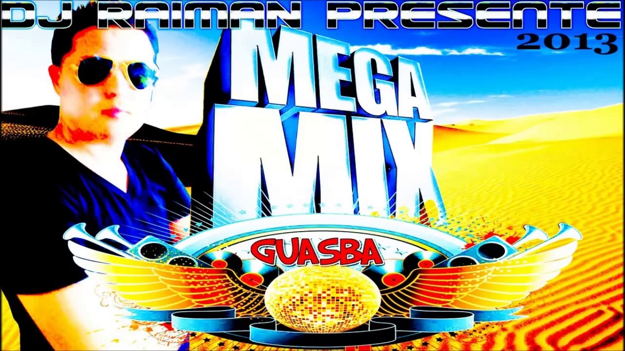 Dj Raiman MegaMix Guasba 2013