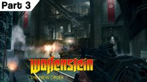 Wolfenstien The New Order 1080p HD Part 3 PC Gameplay Playthrough Walkthrough Series