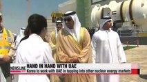 Korea to work with UAE in tapping into other nuclear energy markets