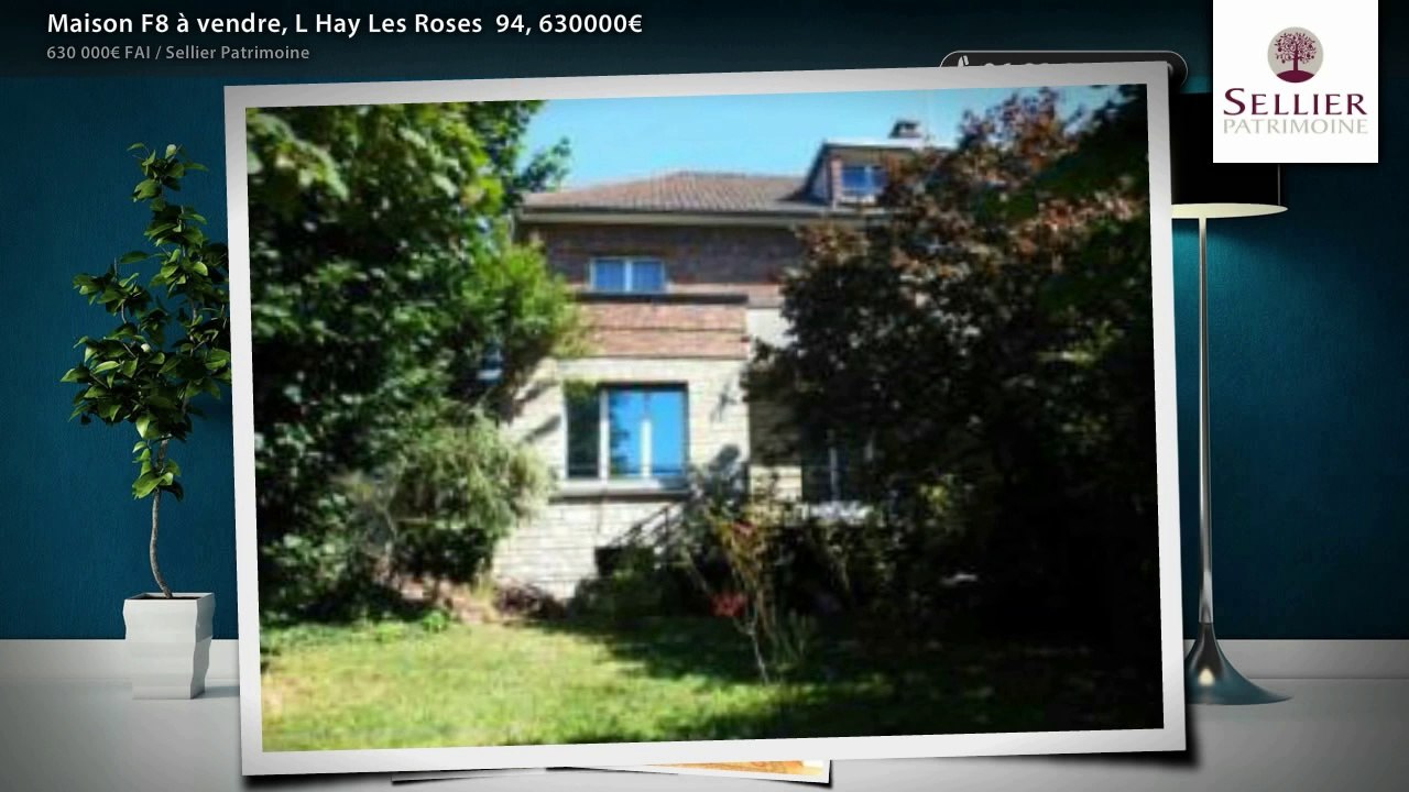 Maison F8 à vendre, L Hay Les Roses  94, 630000€