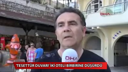 'Tesettür duvarı' iki oteli birbirine düşürdü