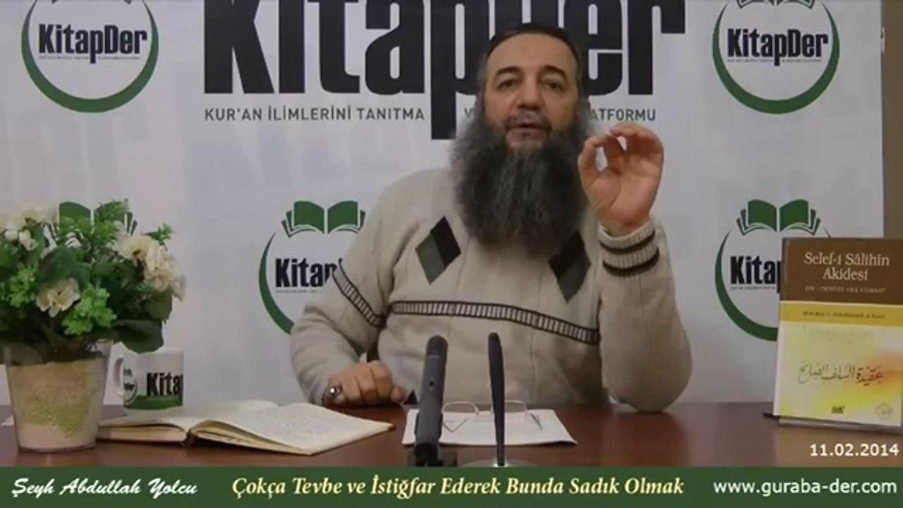Çokça Tevbe ve İstiğfar Ederek Bunda Sadık Olmak - 1