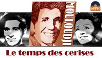 Mouloudji - Le temps des cerises (HD) Officiel Seniors Musik