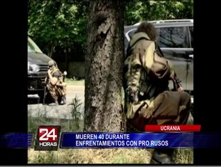 Al menos 40 muertos tras enfrentamientos entre ejército ucraniano y pro rusos