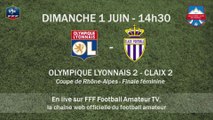 Coupe de Rhône-Alpes - Finale femmes : OL 2 vs Claix 2
