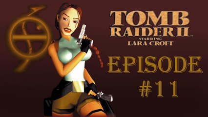Tomb Raider II #11 (Le quartier d'équipage)
