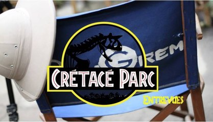 Crétacé Parc - Entrevues