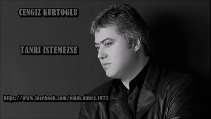 cengiz kurtoğlu-tanrı istemezse