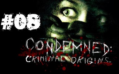 [Périple-Découverte] Condemned: Criminal Origins - PC - 08