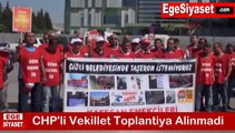 Kılıçdaroğlu Talimat Verdi - CHP İzmir Milletvekilleri Toplantıya Alınmadı