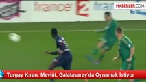 Turgay Kıran: Mevlüt, Galatasaray'da Oynamak İstiyor