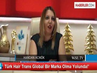 Türk Hair Trans Global Bir Marka Olma Yolunda!'