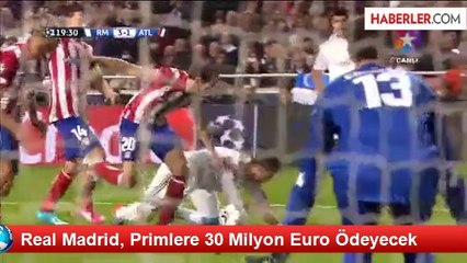 Real Madrid, Primlere 30 Milyon Euro Ödeyecek