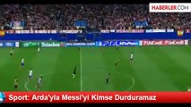 Sport: Arda'yla Messi'yi Kimse Durduramaz