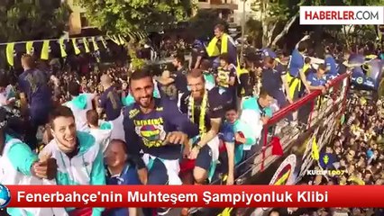Fenerbahçe'nin Muhteşem Şampiyonluk Klibi