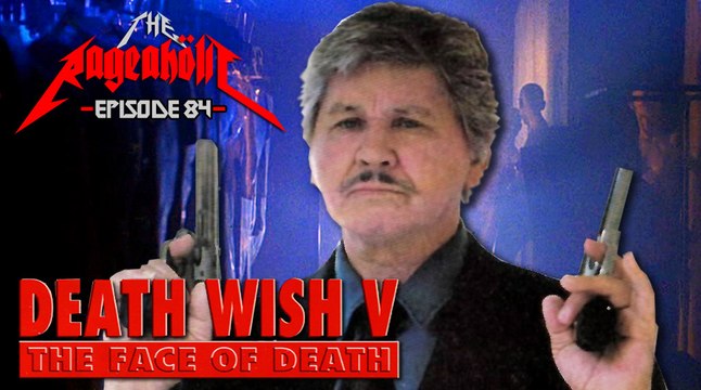 Rageaholic Cinema: DEATH WISH V: The Face of Death