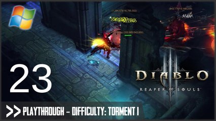 Diablo 3: Reaper of Souls (PC) - Pt.23 [Difficulty Torment I]