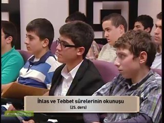 25.ders ihlas ve tebbet surelerini okunuşu