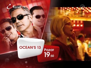 "OCEAN'S 13" 1 Haziran Pazar akşamı saat 19.50'de Kanaltürk Sinema Kuşağında!