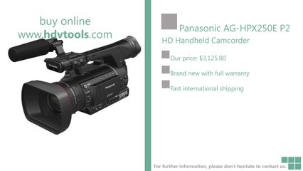 Panasonic AG-HPX250E Price $3125 Brand New with Warranty