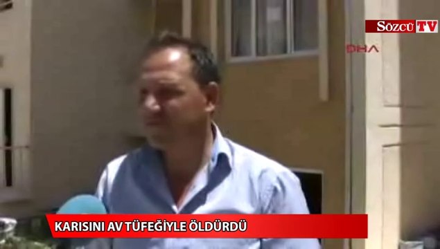 Tartıştığı karısını av tüfeğiyle vurdu