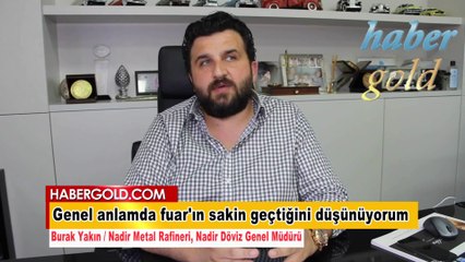 Burak Yakın Nadir Metal Rafineri Nadir Döviz Genl Müdürü