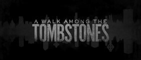 A Walk Among the Tombstones - Trailer / Bande-Annonce #1 [VO|HD]