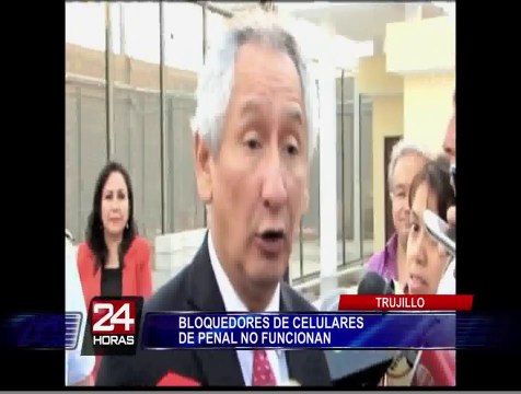Trujillo: no funcionan los bloqueadores de celulares en penal El Milagro