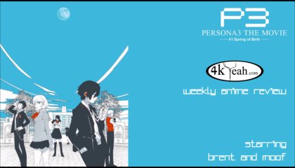 WAR 042 - Persona 3 the Movie: Chapter One, Spring of Birth