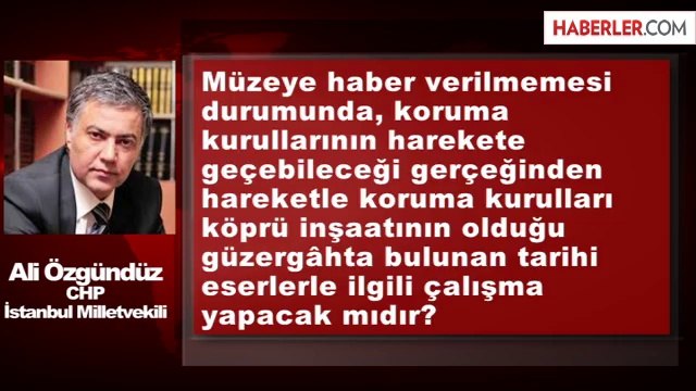 İstanbul Arkeoloji Müzesi Üçüncü Köprü Yoluna El Koydu